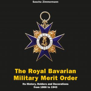 The Royal Bavarian Military Merit Order