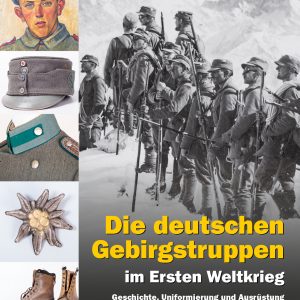 Die deutschen Gebirgstruppen im Ersten Weltkrieg