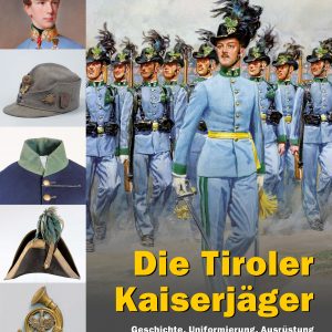 Die Tiroler Kaiserjäger