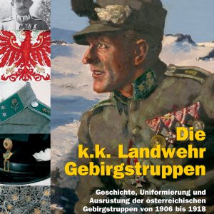 Die k.k. Landwehr-Gebirgstruppen