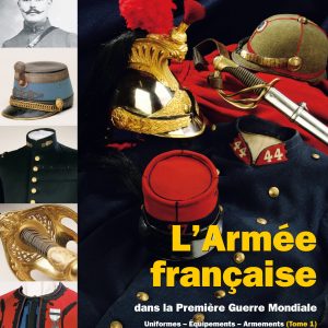 Die französische Armee im Ersten Weltkrieg, Band 1