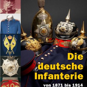 Die deutsche Infanterie von 1871 bis 1914