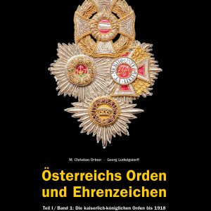 Österreichs Orden und Ehrenzeichen, Teil 1